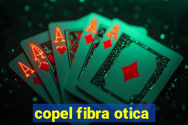 copel fibra otica