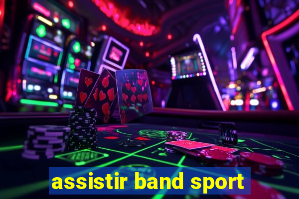 assistir band sport