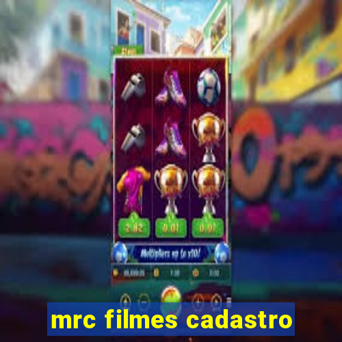 mrc filmes cadastro