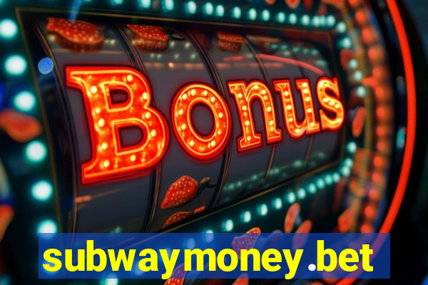 subwaymoney.bet