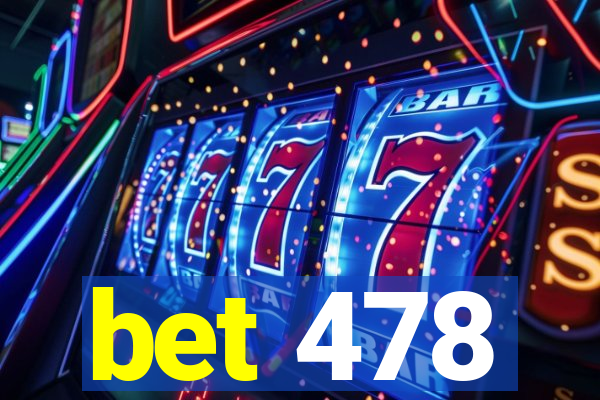 bet 478