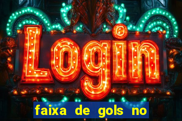 faixa de gols no jogo 2-3 o que significa