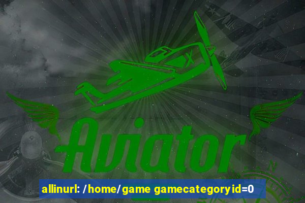 allinurl: /home/game gamecategoryid=0