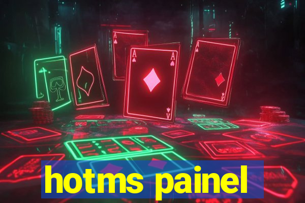 hotms painel