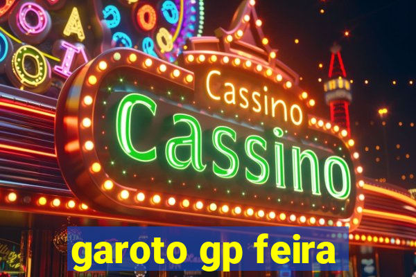 garoto gp feira