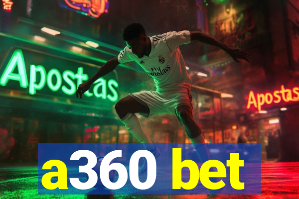 a360 bet