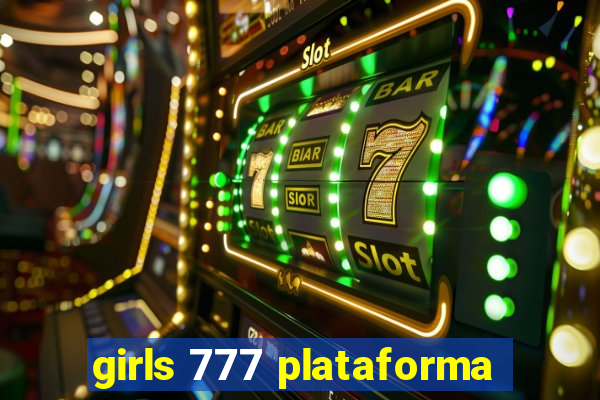 girls 777 plataforma