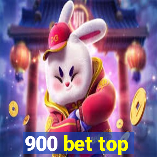 900 bet top