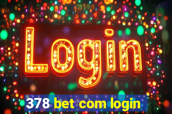 378 bet com login