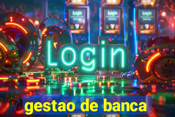 gestao de banca