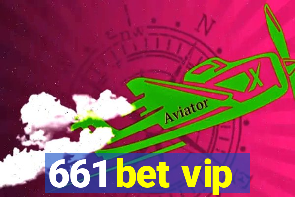 661 bet vip