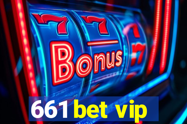 661 bet vip