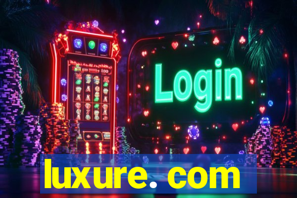 luxure. com