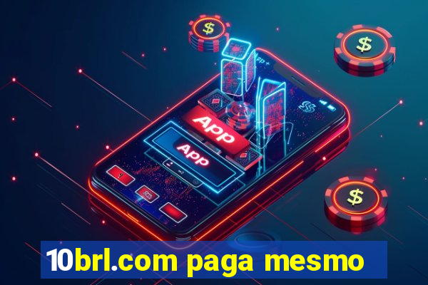 10brl.com paga mesmo