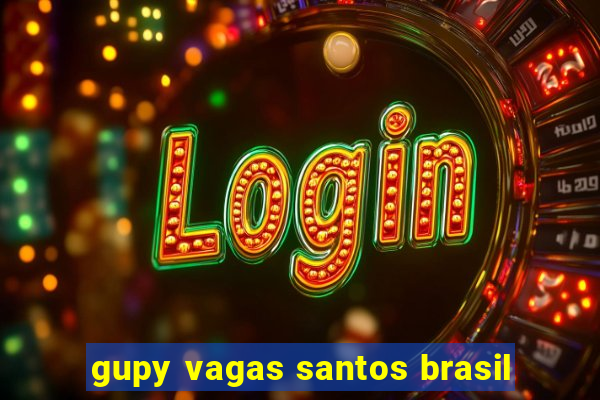 gupy vagas santos brasil