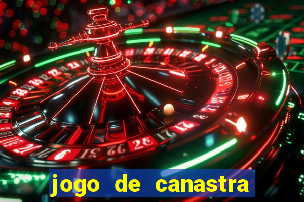 jogo de canastra valendo dinheiro