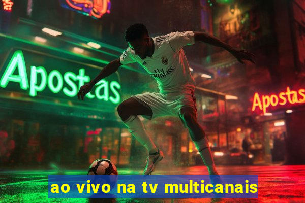 ao vivo na tv multicanais