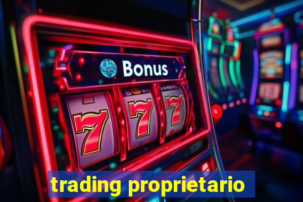 trading proprietario