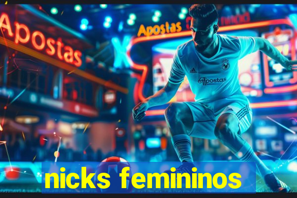 nicks femininos