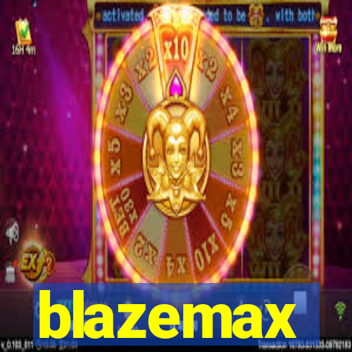 blazemax