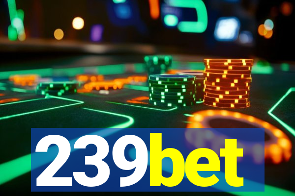 239bet