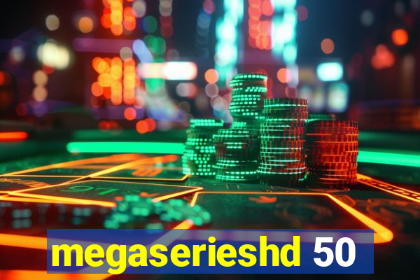 megaserieshd 50