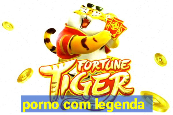 porno com legenda