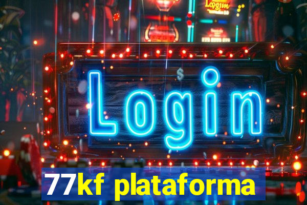 77kf plataforma