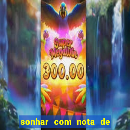 sonhar com nota de 5 reais no jogo do bicho