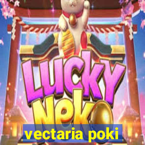 vectaria poki