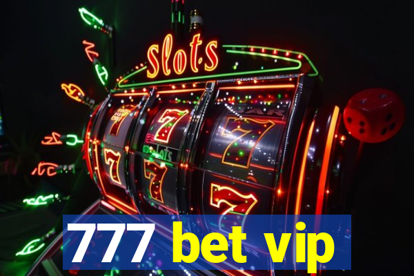 777 bet vip