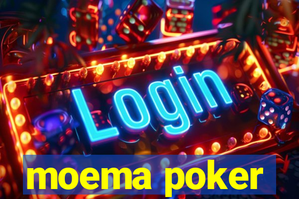 moema poker