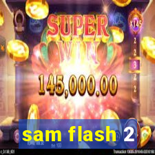 sam flash 2