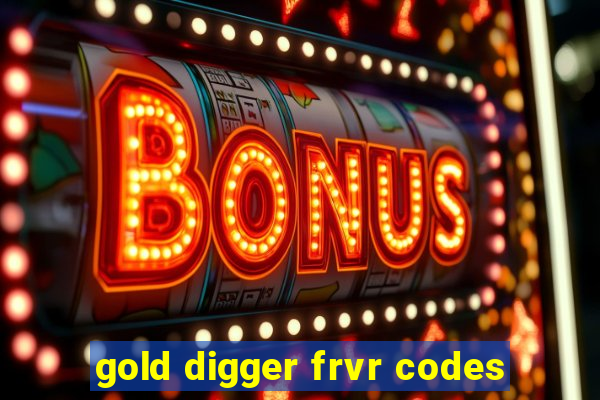 gold digger frvr codes