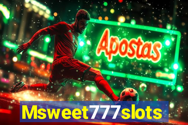 Msweet777slots