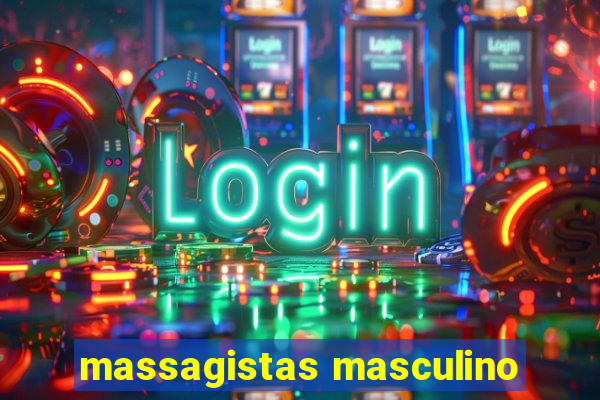 massagistas masculino