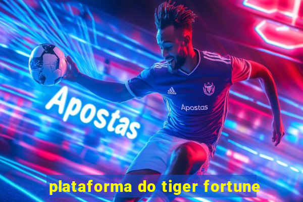 plataforma do tiger fortune