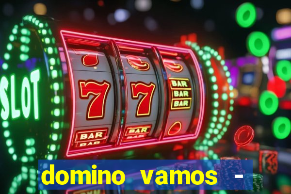 domino vamos - crash & poker