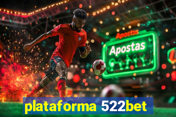 plataforma 522bet