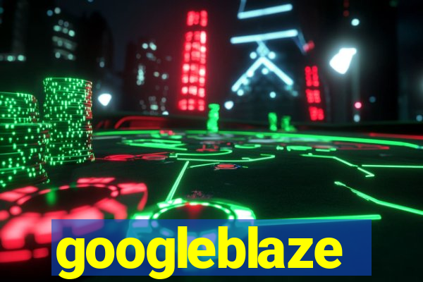 googleblaze