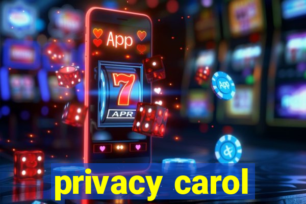 privacy carol