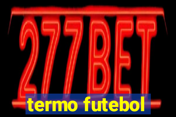 termo futebol