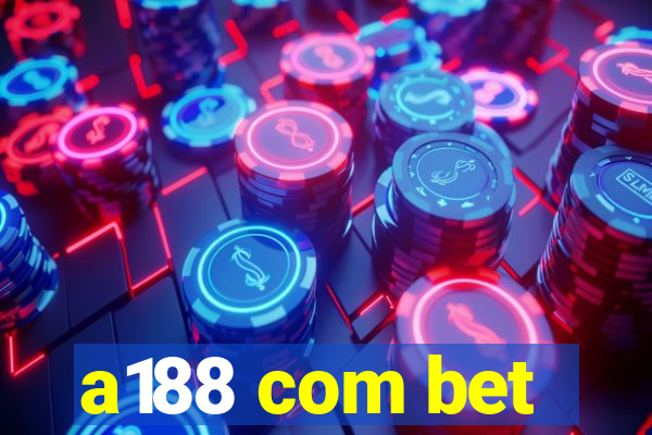 a188 com bet