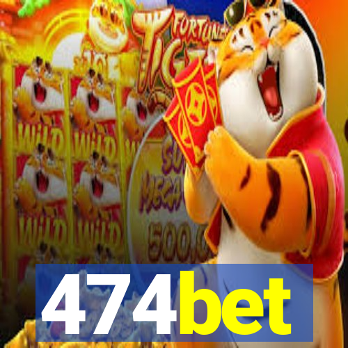 474bet