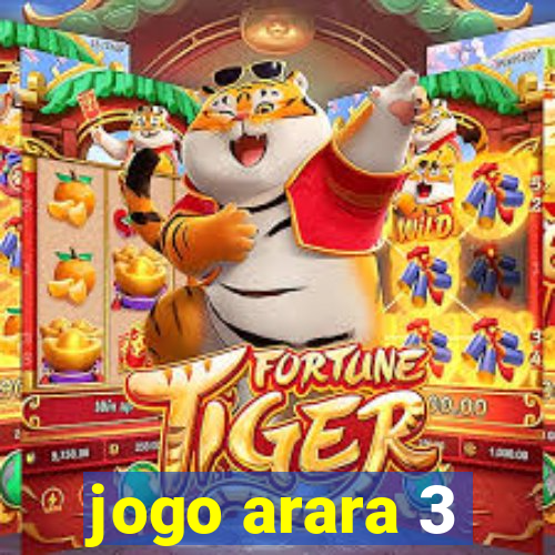 jogo arara 3