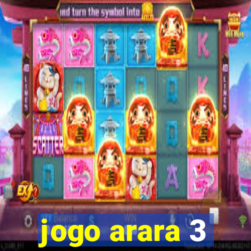 jogo arara 3