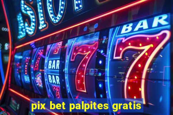 pix bet palpites gratis