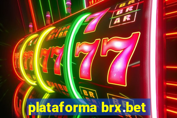 plataforma brx.bet