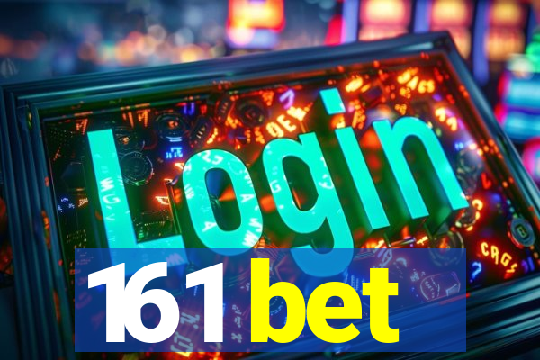 161 bet