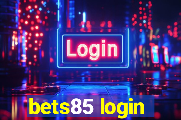 bets85 login